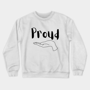 Proud Crewneck Sweatshirt